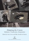 Image for Adapting the Canon : Mediation, Visualization, Interpretation