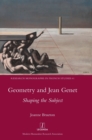 Image for Geometry and Jean Genet : Shaping the Subject