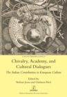 Image for Chivalry, Academy, and Cultural Dialogues