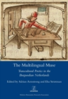Image for The Multilingual Muse : Transcultural Poetics in the Burgundian Netherlands