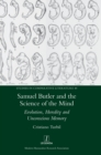 Image for Samuel Butler and the Science of the Mind : Evolution, Heredity and Unconscious Memory