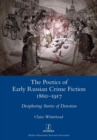 Image for The Poetics of Early Russian Crime Fiction 1860-1917