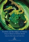 Image for Freedom and the Subject of Theory : Essays in Honour of Christina Howells