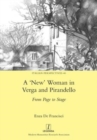 Image for &#39;New&#39; Woman in Verga and Pirandello : From Page to Stage