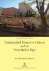 Image for Unidentified Narrative Objects and the New Italian Epic