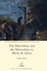 Image for The Marvellous and the Miraculous in Maria de Zayas