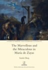 Image for The Marvellous and the Miraculous in Maria de Zayas