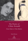 Image for The Poetry of Celine Arnauld : From Dada to Ultra-Modern