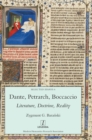 Image for Dante, Petrarch, Boccaccio : Literature, Doctrine, Reality