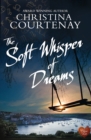 Image for The soft whisper of dreams