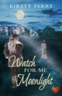 Image for Watch for Me by Moonlight