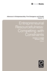Image for Entrepreneurial resourcefulness  : competing with constraints
