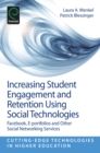 Image for Increasing student engagement and retention using social technologies: Facebook, e-portfolios and other social networking services