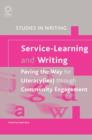 Image for Service-Learning and Writing: Paving the Way for Literacy(ies) through Community Engagement