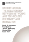 Image for Understanding the relationship between networks and technology, creativity and innovation