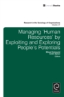 Image for Managing ‘Human Resources’ by Exploiting and Exploring People’s Potentials