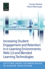 Image for Increasing student engagement and retention in e-learning environments  : Web 2.0 and blended learning technologies