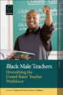 Image for Black male teachers  : diversifying the United States&#39; teacher workforce