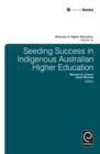 Image for Seeding Success in Indigenous Australian Higher Education : volume 14