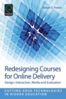 Image for Redesigning courses for online delivery  : design, interaction, media &amp; evaluation
