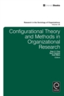 Image for Configurational theory and methods in organizational research : volume 38