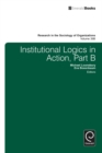 Image for Institutional logics in action.
