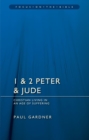 Image for 1 and 2 Peter and Jude  : Christian living in an age of suffering