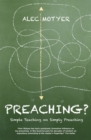 Image for Preaching? : Simple Teaching on Simply Preaching