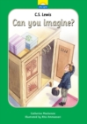 Image for C.S. Lewis : Can you imagine?