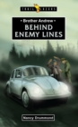 Image for Behind enemy lines  : Brother Andrew, based on the life of Andrew van der Bijl