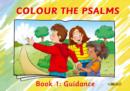 Image for Colour the Psalms Book 1 : Guidance
