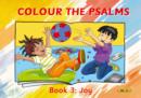 Image for Colour the Psalms Book 3 : Joy
