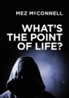 Image for What&#39;s the Point of Life?