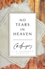 Image for No Tears in Heaven