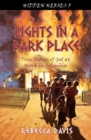 Image for Lights in a dark place  : true stories of God at work in Colombia