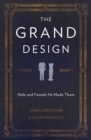 Image for The grand design  : male and female he made them