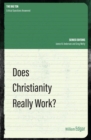 Image for Does Christianity really work?