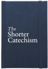 Image for The Shorter Catechism Hb