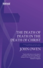 Image for Death of Death in the Death of Christ : Why Christ Saves All for Whom He Died