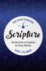 Image for The Good Portion – Scripture : Delighting in the Doctrine of Scripture