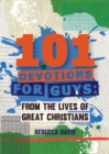 Image for 101 Devotions for Guys : From the lives of Great Christians