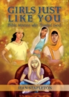 Image for Girls Just Like You : Bible Women who Trusted God