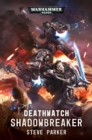 Image for Deathwatch: Shadowbreaker