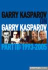 Image for Garry Kasparov on Garry Kasparov, Part III: 1993-2005
