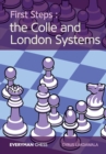Image for First Steps : The Colle and London Systems