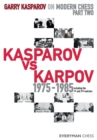 Image for Garry Kasparov on Modern Chess : Part Two: Kasparov vs Karpov 1975-1985