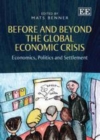 Image for Before and beyond the global economic crisis: economics, politics and settlement