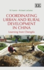 Image for Coordinating Urban and Rural Development in China