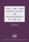 Image for The law and regulation of franchising in the EU
