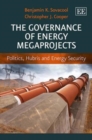 Image for The Governance of Energy Megaprojects